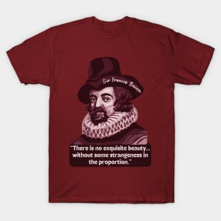 Francis Bacon Portrait and Quote T-Shirt